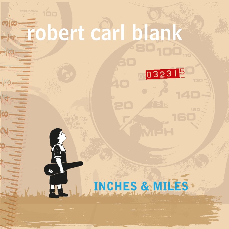 Inches_&_Miles_-_Carl_Robert_ Blank